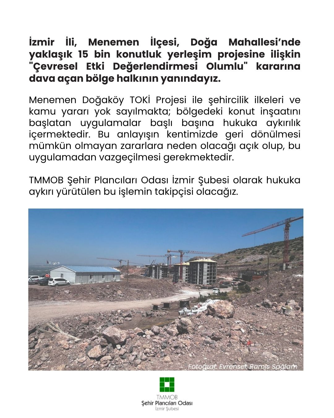 ŞEHİRCİLİK İLKELERİ VE KAMU YARARINI YOK SAYAN MENEMEN DOĞAKÖY TOKİ PROJESİ DERHAL DURDURULMALIDIR!