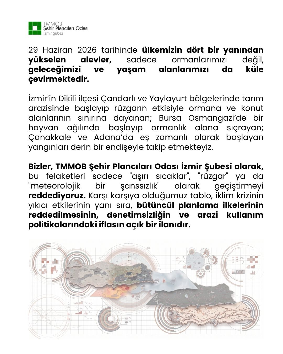 BASINA VE KAMUOYUNA: YANGINLAR KADER DEĞİLDİR! KENTLERİ VE DOĞAYI RANT ODAKLI DEĞİL, AFETE DİRENÇLİ PLANLAMAK ZORUNLULUKTUR!