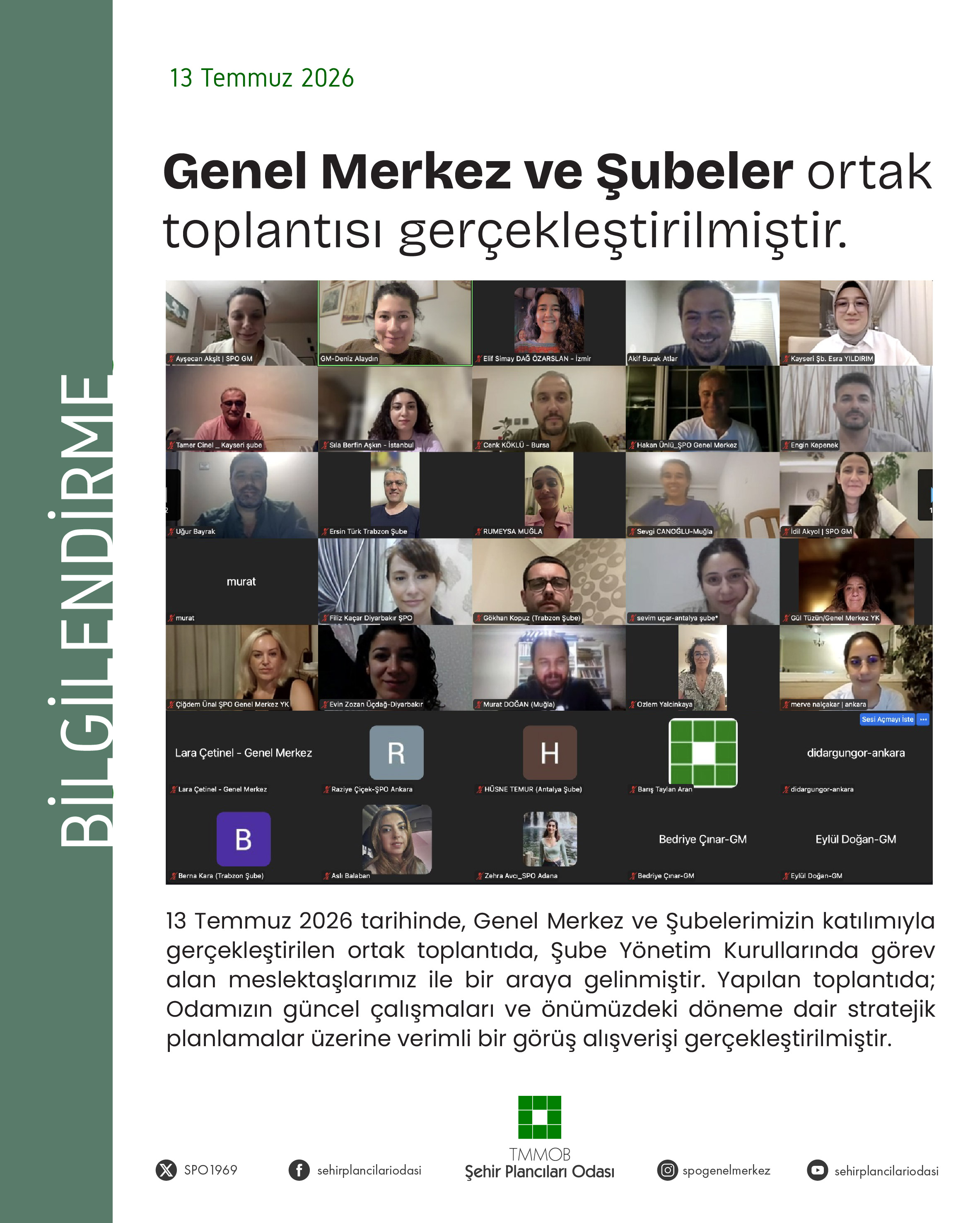 GENEL MERKEZ VE ŞUBELER ORTAK TOPLANTISI 13.07.2026 TARİHİNDE GERÇEKLEŞTİRİLMİŞTİR.