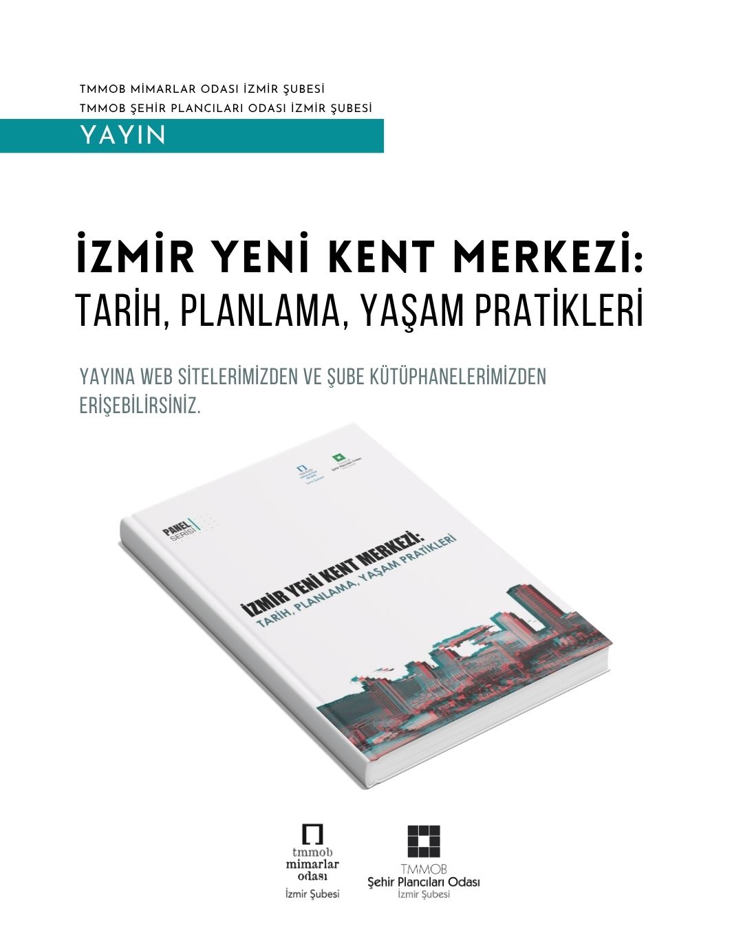 "İZMİR YENİ KENT MERKEZİ: TARİH, PLANLAMA, YAŞAM PRATİKLERİ" YAYINDA!