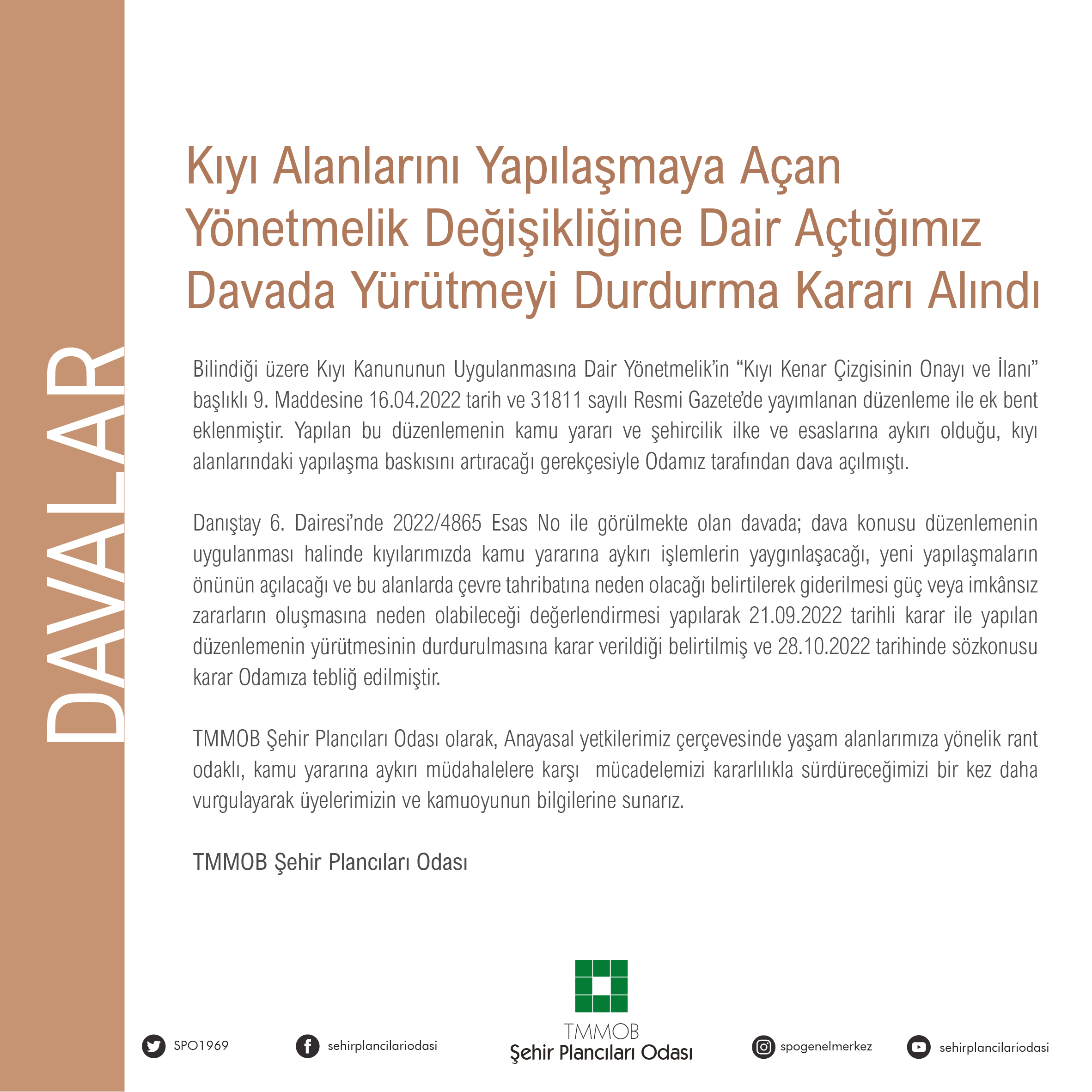 KIYI ALANLARINI YAPILAŞMAYA AÇAN YÖNETMELİK DEĞİŞİKLİĞİNE DAİR AÇTIĞIMIZ DAVADA YÜRÜTMEYİ DURDURMA KARARI ALINDI