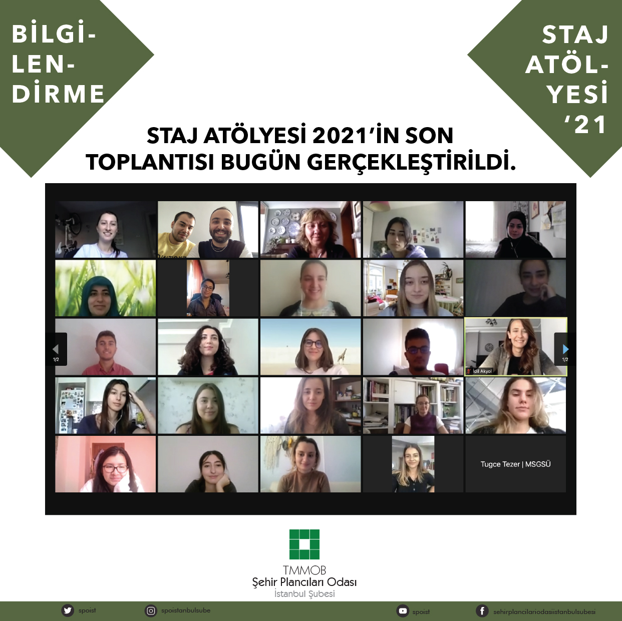STAJ ATÖLYESİ 2021'İN SON TOPLANTISI BUGÜN GERÇEKLEŞTİRİLDİ. 