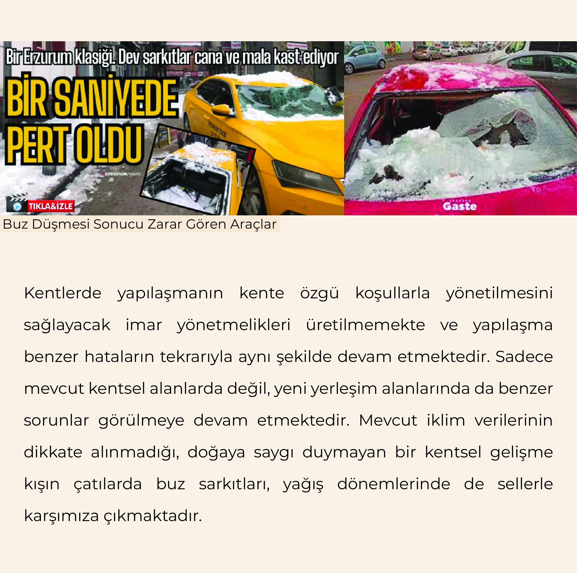 KENTLEŞME SÜRECİ BÖYLE DEVAM ETTİKÇE ÖLÜMLER KAÇINILMAZDIR