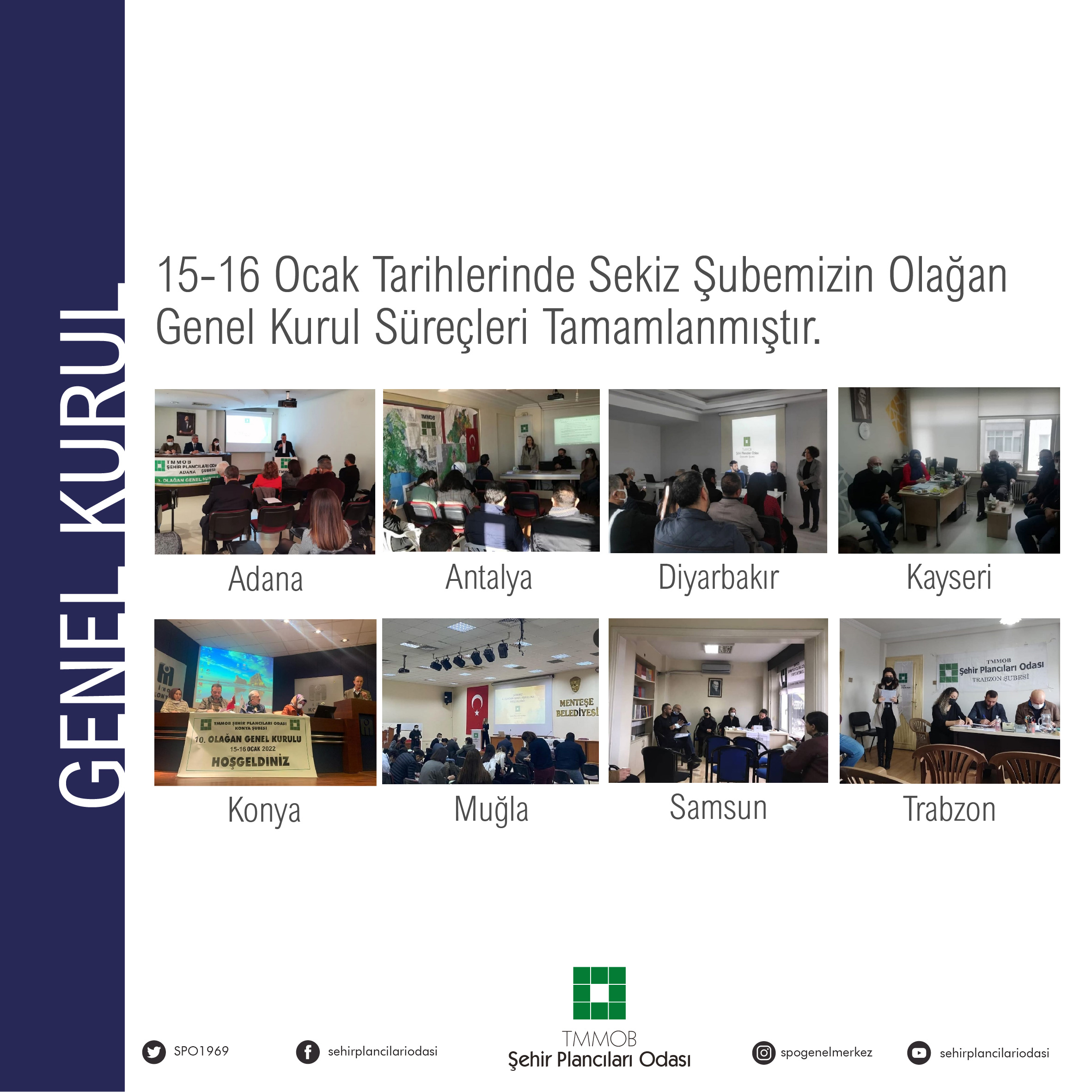 15-16 OCAK TARİHLERİNDE SEKİZ ŞUBEMİZİN OLAĞAN GENEL KURUL SÜREÇLERİ TAMAMLANMIŞTIR.