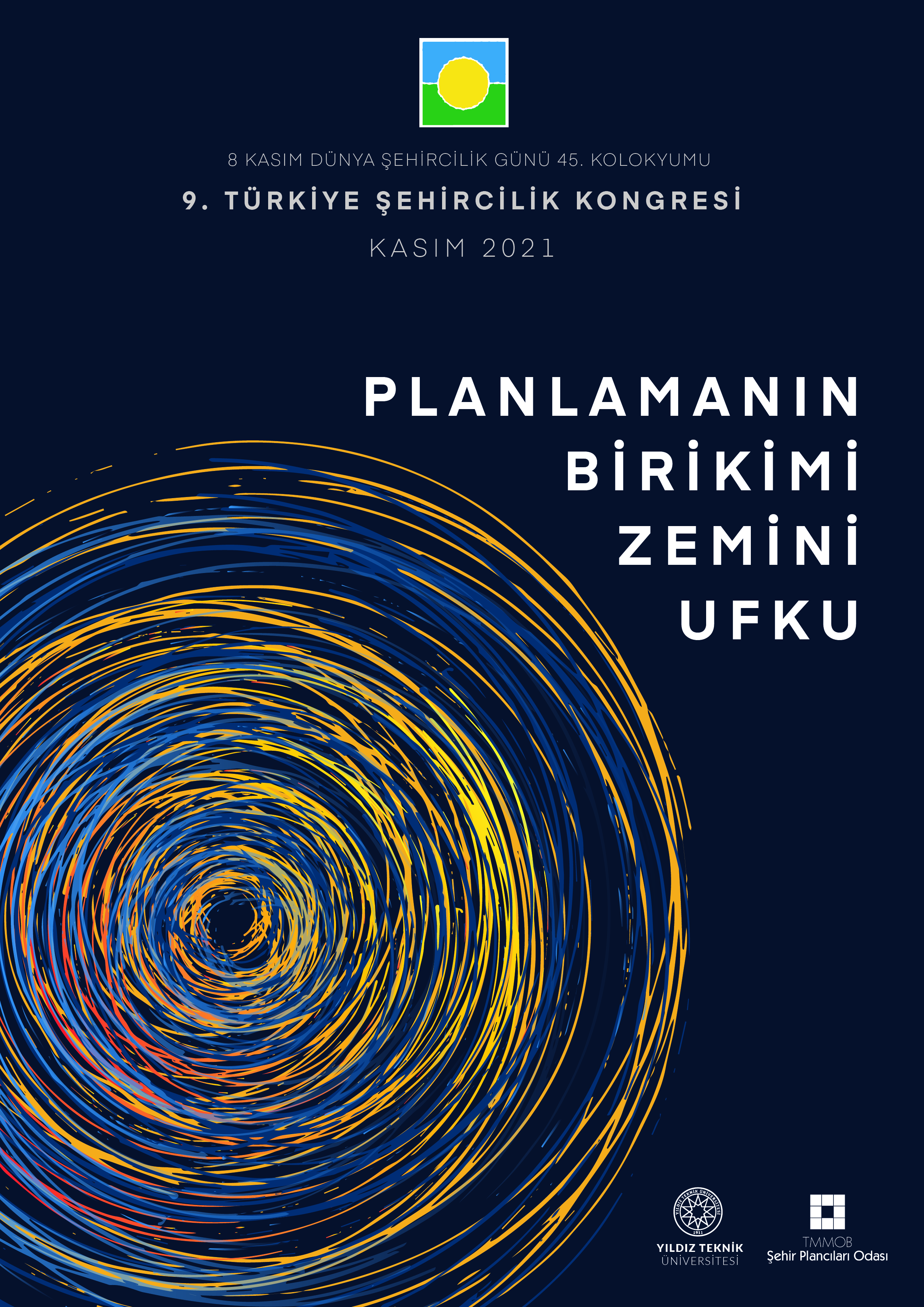 8 KASIM DÜNYA ŞEHİRCİLİK GÜNÜ 9. TÜRKİYE ŞEHİRCİLİK KONGRESİ ÇAĞRI METNİ