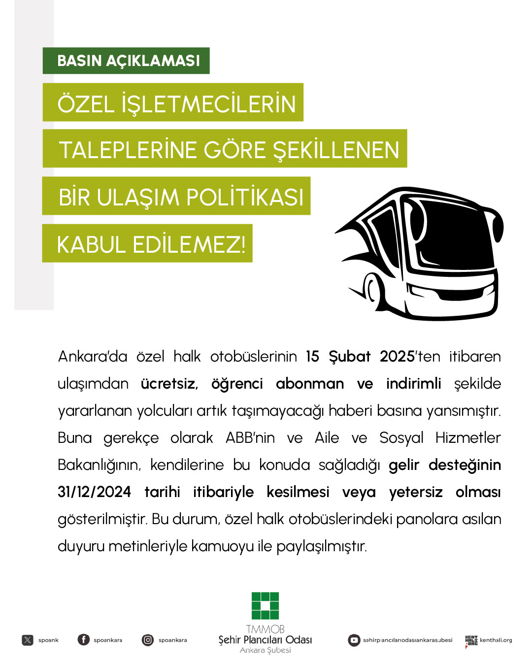 ANKARA`DA KAMUCU BİR TOPLU TAŞIMA POLİTİKASI BİR AN ÖNCE HAYATA GEÇİRİLMELİDİR!

ÖZEL İŞLETMECİLERİN TALEPLERİNE GÖRE ŞEKİLLENEN BİR ULAŞIM POLİTİKASI KABUL EDİLEMEZ!