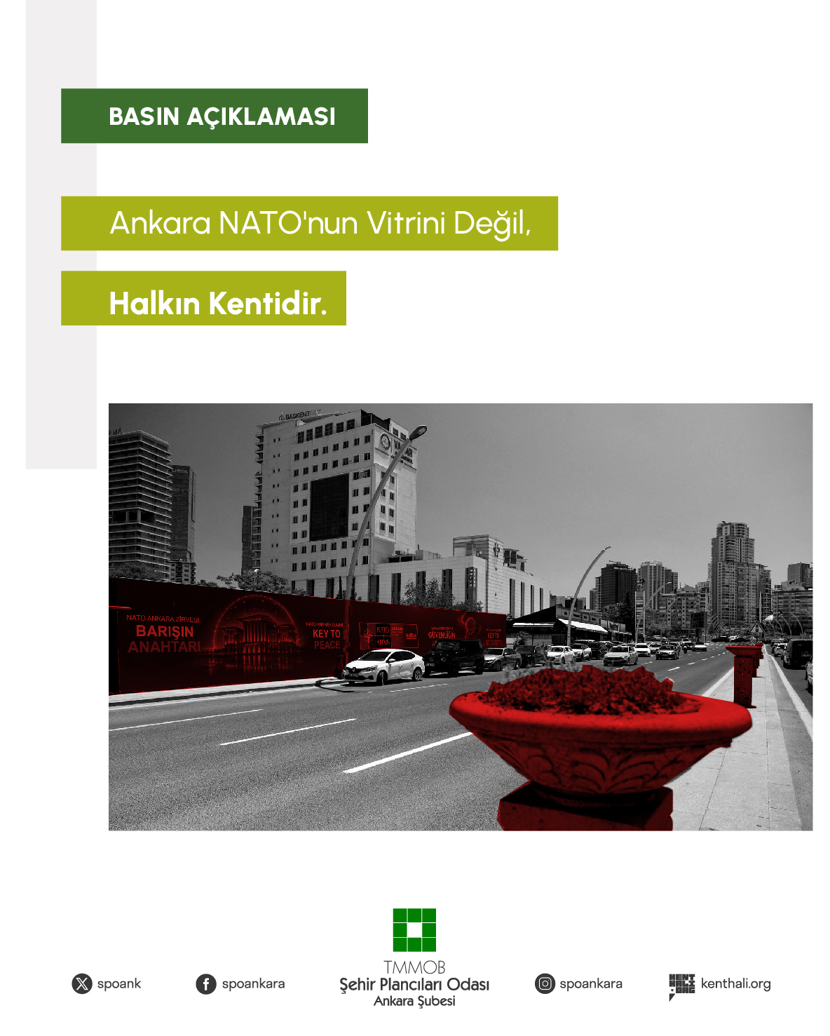 ANKARA NATO`NUN VİTRİNİ DEĞİL, HALKIN KENTİDİR.