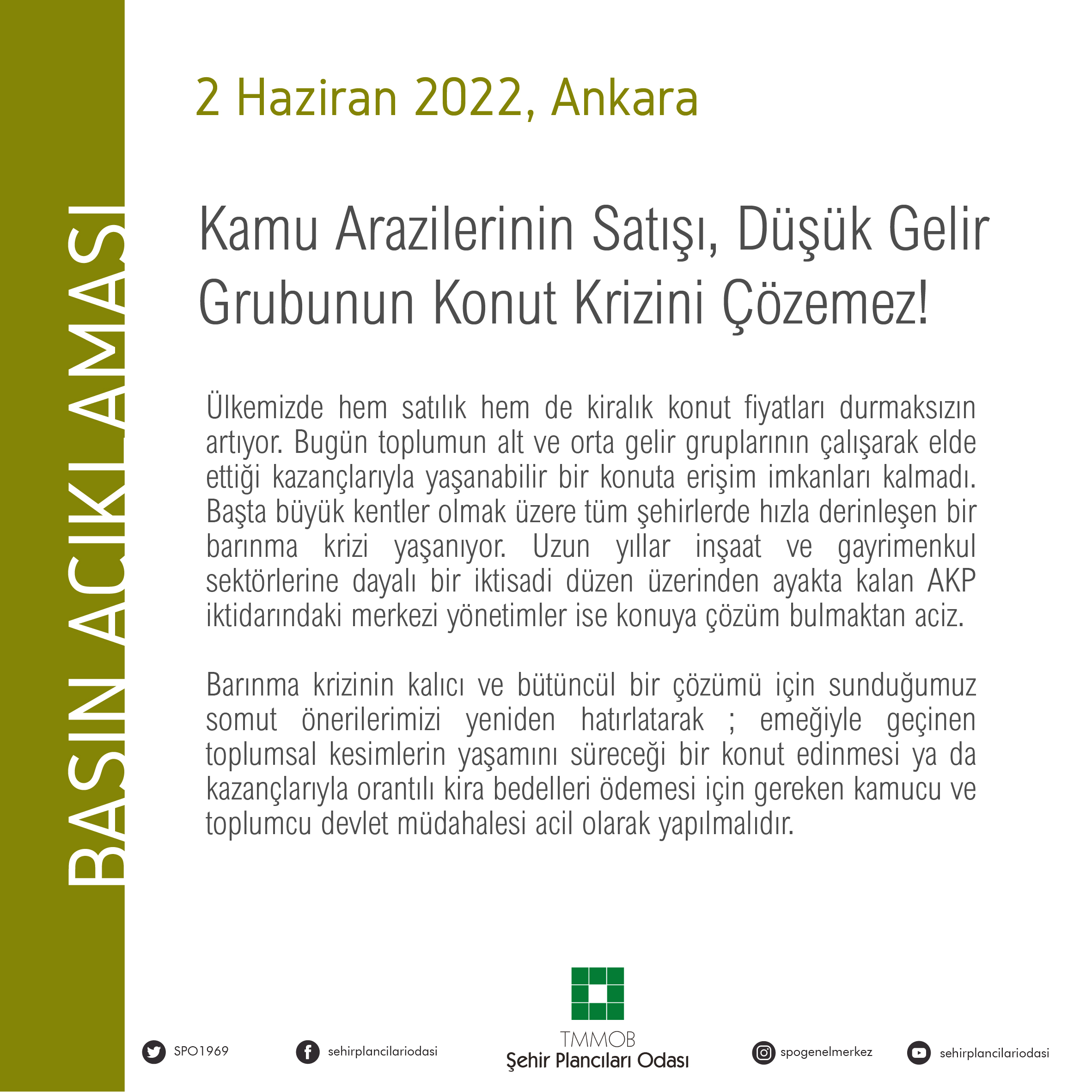 KAMU ARAZİLERİNİN SATIŞI DÜŞÜK GELİR GRUBUNUN KONUT KRİZİNİ ÇÖZEMEZ!