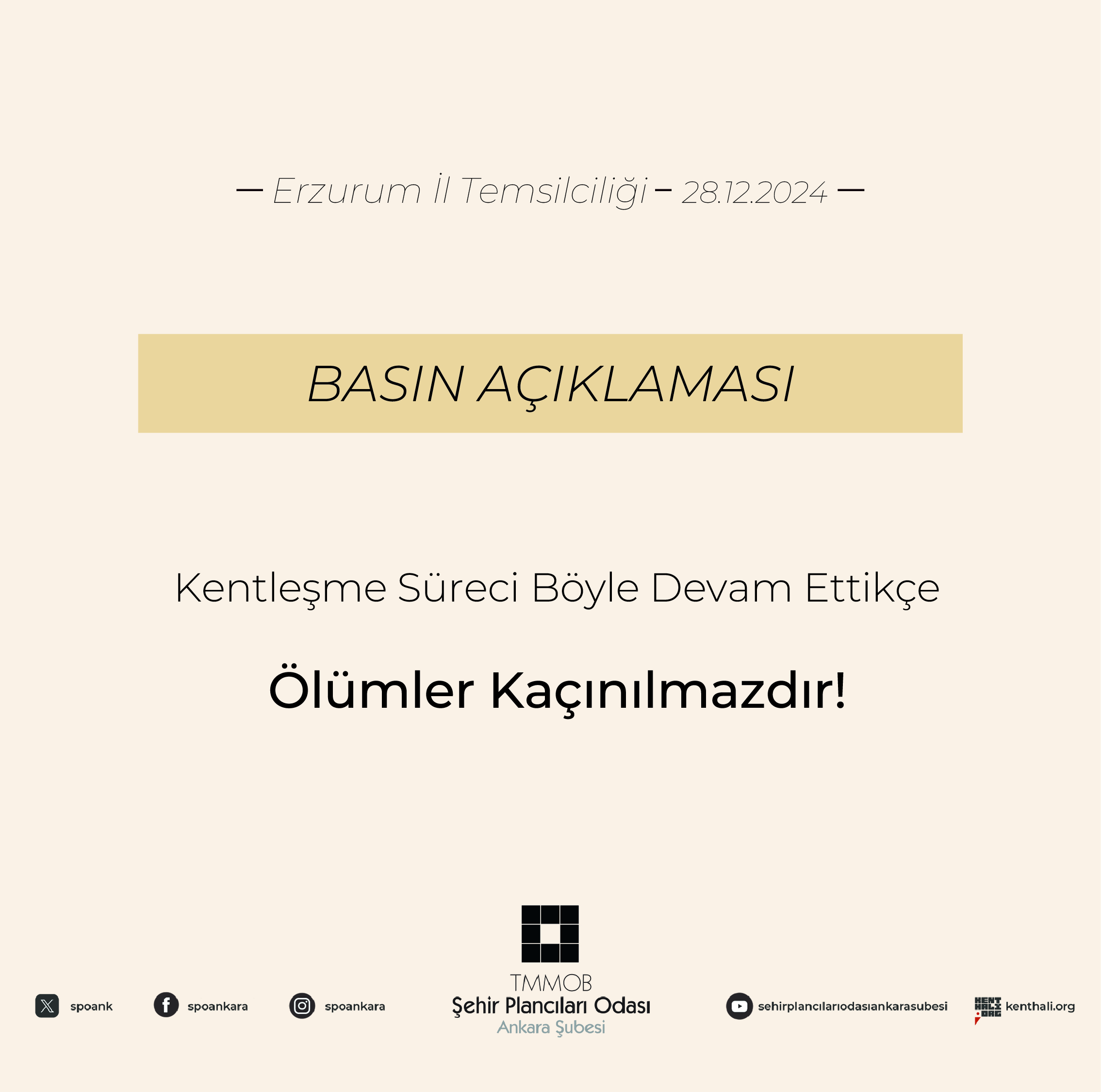 KENTLEŞME SÜRECİ BÖYLE DEVAM ETTİKÇE ÖLÜMLER KAÇINILMAZDIR