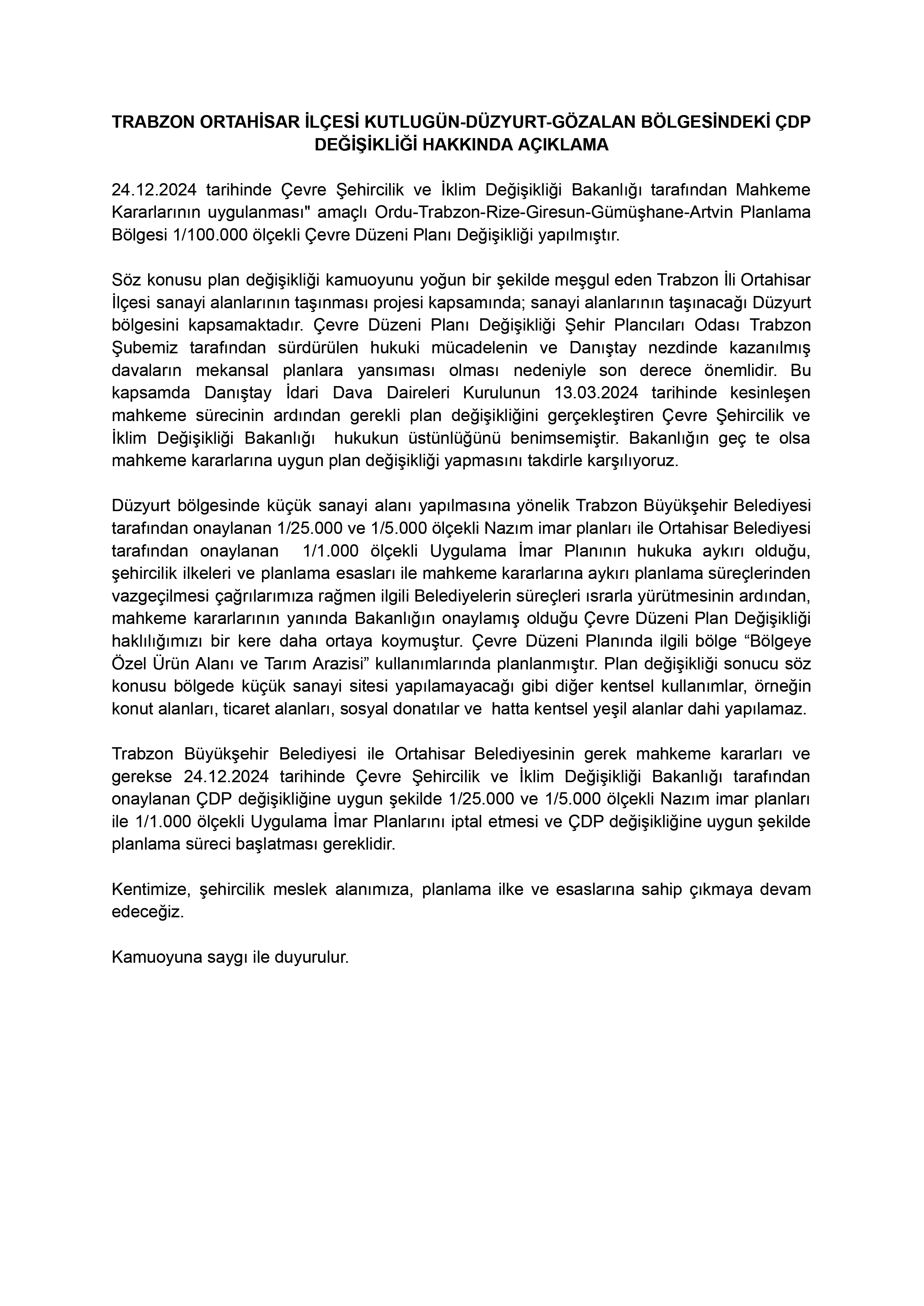 TRABZON ORTAHİSAR İLÇESİ KUTLUGÜN-DÜZYURT-GÖZALAN BÖLGESİNDEKİ ÇDP DEĞİŞİKLİĞİ HAKKINDA AÇIKLAMA