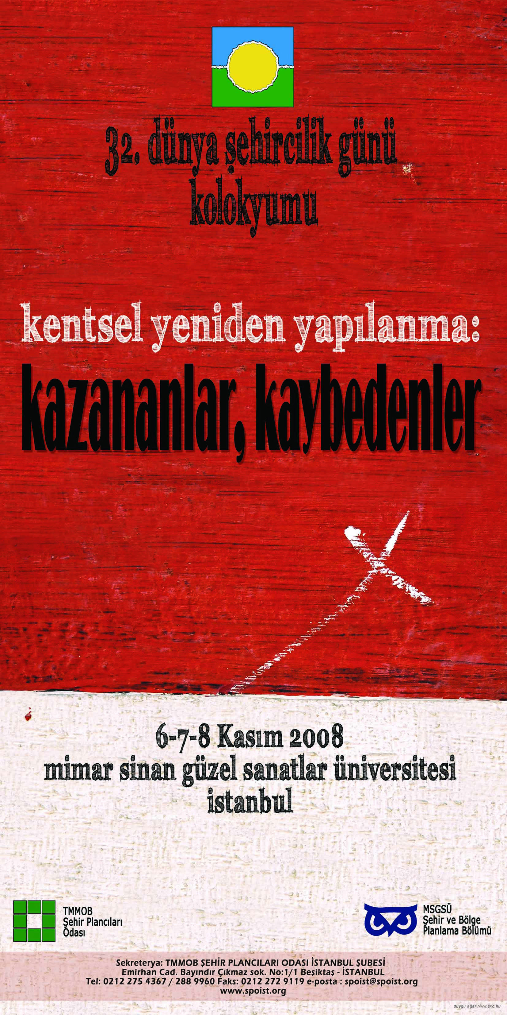 32. DÜNYA ŞEHİRCİLİK GÜNÜ KOLOKYUMU KENTSEL YENİDEN YAPILANMA: KAZANANLAR, KAYBEDENLER 6-7-8 KASIM TARİHLERİNDE MİMAR SİNAN GÜZEL SANATLAR ÜNİVERSİTESİ'NDE GERÇEKLEŞTİRİLECEK 