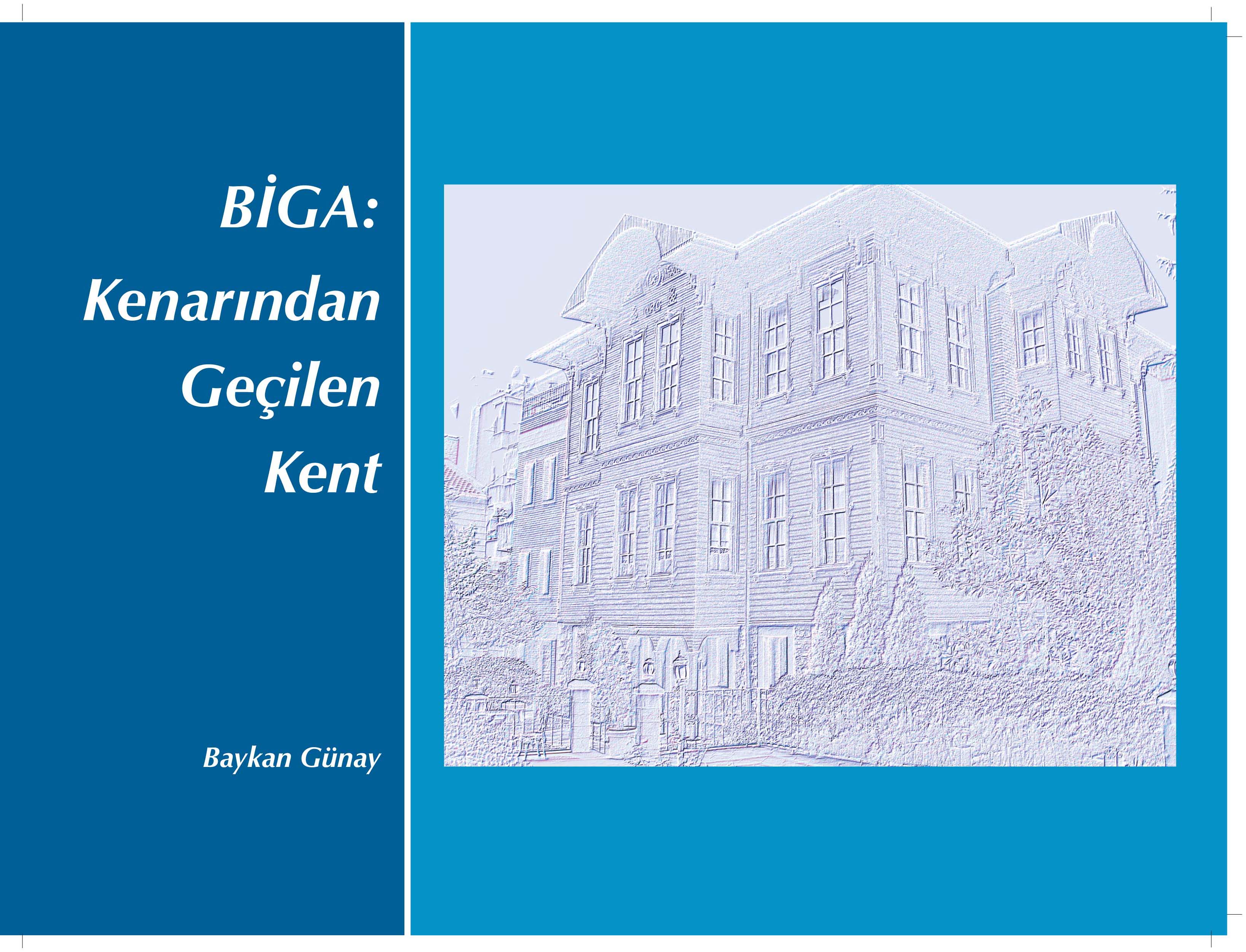 BİGA:KENARINDAN GEÇİLEN KENT