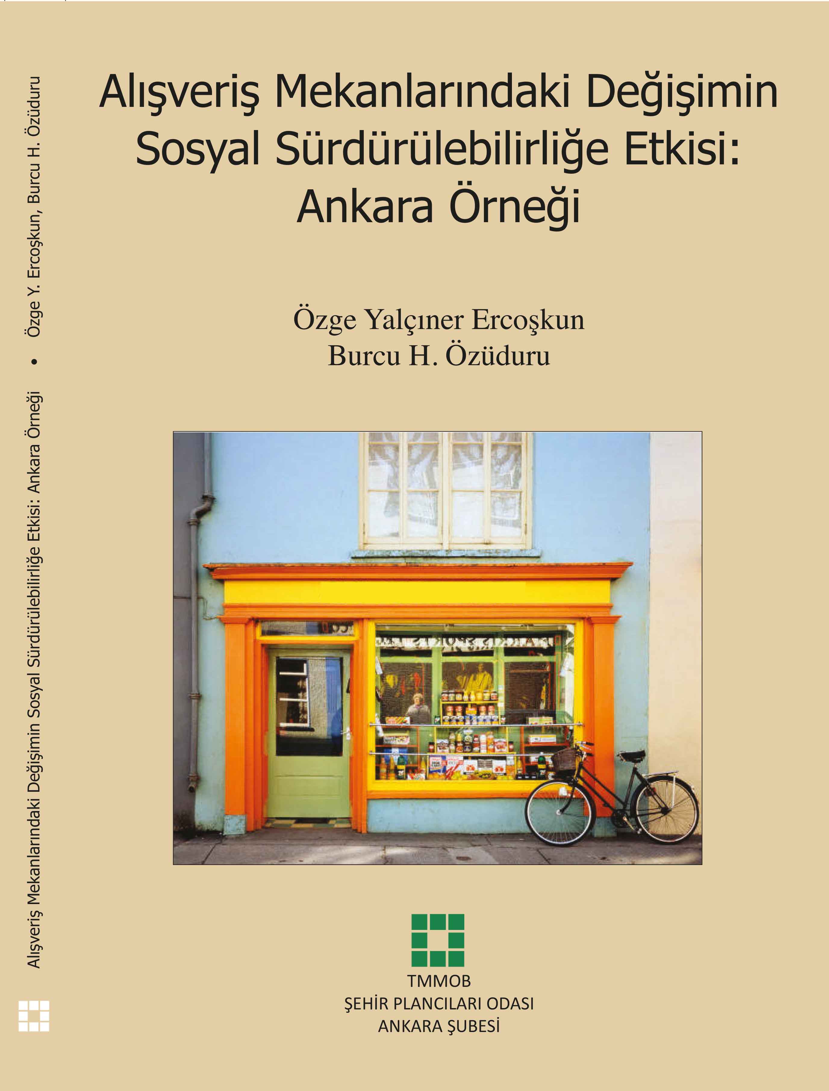 ALIŞVERİŞ MEKANLARINDAKİ DEĞİŞİMİN SOSYAL SÜRDÜRÜLEBİLİRLİĞE ETKİSİ: ANKARA ÖRNEĞİ