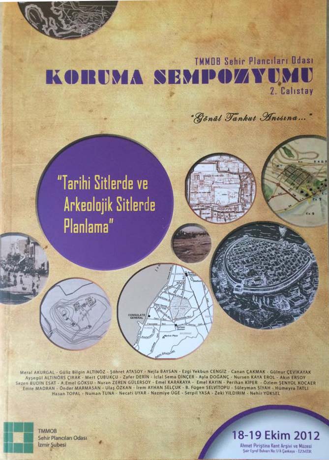 KORUMA SEMPOZYUMU 2. ÇALIŞTAYI-TARİHİ SİTLERDE VE ARKEOLOJİK SİTLERDE PLANLAMA